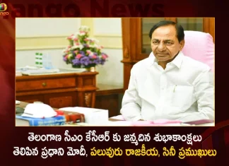 PM Modi and Several Political Leaders Film Celebrities Extends Birthday Wishes to Telangana CM KCR,CM KCR's Birthday,CM KCR's birthday tomorrow,Many service programs,BRS leaders across Telangana,Mango News,CM KCR News And Live Updates, Telangna Congress Party, Telangna BJP Party, YSRTP,TRS Party, BRS Party, Telangana Latest News And Updates,Telangana Politics, Telangana Political News And Updates