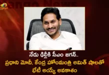 CM Jagan Likely To Meet PM Modi and Union Home Minister Amit Shah in Delhi Today,CM Jagan Likely To Meet PM Modi,Union Home Minister Amit Shah in Delhi,CM Jagan Likely To Meet Amit Shah in Delhi Today,YS Jagan Mohan Reddy to Meet PM Narendra Modi,Mango News,Mango News Telugu,Andhra pradesh Politics,AP CM YS Jagan Mohan Reddy,YSR Party,Andhra pradesh Politics,AP CM Jagan Latest News and Live Updates,Indian Prime Minister Narendra Modi,Union Minister Amit Shah,Andhra pradesh Latest News