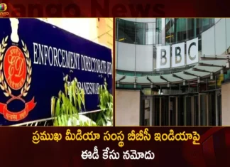 ‘ఫెమా’ ఉల్లంఘనల ఆరోపణలపై.. ప్రముఖ మీడియా సంస్థ బీబీసీ ఇండియాపై కేసు నమోదు చేసిన ఈడీ ED Files Case Against News Broadcaster BBC India Under FEMA Over Irregularities in Foreign Funding,ED Files Case Against News Broadcaster,ED Files Case Against BBC India,BBC India Under FEMA Over Irregularities,BBC India in Foreign Funding,Mango News,Mango News Telugu,ED files Foreign Exchange Management Act,ED files case against BBC under FEMA,ED lodges FEMA case against BBC India,ED files case against BBC under FEMA,ED probes BBC India,BBC India Latest News,BBC India Latest Updates