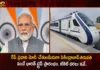 PM Modi To be Started Secunderabad-Tirupati Vande Bharat Express Tomorrow Check For The Details of Timing Route and Ticket Prices,PM Modi To be Started Secunderabad-Tirupati Vande Bharat Express,Vande Bharat Express Tomorrow,Vande Bharat Express,Check For The Details of Timing Route and Ticket Prices,Mango News,Mango News Telugu,PM Modi To Launch Vande Bharat Express,Vande Bharat Express Train on April 8 in Hyderabad,Launching Vande Bharat Express from Hyderabad,Vande Bharat from Secunderabad to Tirupati,PM to launch much awaited MMTS,Secunderabad to Tirupati Vande Bharat Timings,Secunderabad Tirupati Vande Bharat Stops,PM Modi Latest News,PM Modi Latest Updates