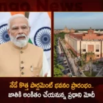 PM Modi To Inaugurate New Parliament Building Today Will Dedicate to The Nation,PM Modi To Inaugurate New Parliament,New Parliament Building Today,New Parliament Will Dedicate to The Nation,Mango News,Mango News Telugu,PM Modi Latest News and Updates,New Parliament Building Latest News,New Parliament Opening Ceremony Latest News,New Parliament Opening Ceremony Latest Updates,Parliament Building Boycott Latest News
