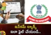 How To File Income Tax Returns For The First Time Heres Some Important Tips For Tax Payers,How To File Income Tax Returns,Income Tax Returns For The First Time,Some Important Tips For Tax Payers,Mango News,Mango News Telugu,Filing income tax returns,Income tax return filing,File Income Tax Return,How to File ITR,Due date of filing ITR,Total Taxable Income after Deductions,Income Tax Tips Latest Updates,Tips For Tax Payers,Tips For Tax Payers Latest News,Tips For Tax Payers Latest Updates,Income Tax Returns Latest News,Income Tax Returns Live Updates