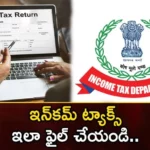 How To File Income Tax Returns For The First Time Heres Some Important Tips For Tax Payers,How To File Income Tax Returns,Income Tax Returns For The First Time,Some Important Tips For Tax Payers,Mango News,Mango News Telugu,Filing income tax returns,Income tax return filing,File Income Tax Return,How to File ITR,Due date of filing ITR,Total Taxable Income after Deductions,Income Tax Tips Latest Updates,Tips For Tax Payers,Tips For Tax Payers Latest News,Tips For Tax Payers Latest Updates,Income Tax Returns Latest News,Income Tax Returns Live Updates