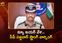 న్యూ ఇయర్ వేళ.. సీపీ సజ్జనార్ స్ట్రాంగ్ వార్నింగ్, తాగి దొరికితే జైలుకే! CP Sajjanar Issues Strict Guidelines For New Year Celebrations in Hyderabad