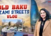 Baku - Exploring Nizami Street and the Historic Old City