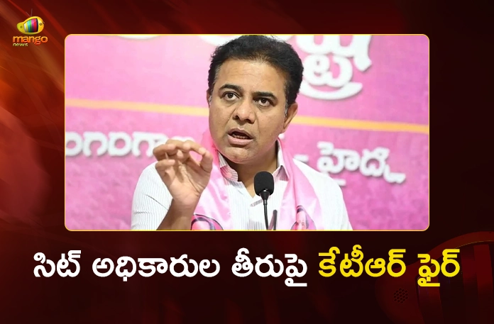 Former Minister KTR Fires on SIT Police Over Way of Issuing Notice to BRS Chief KCR Former Minister KTR Fires on SIT Police Over Way of Issuing Notice to BRS Chief KCR