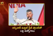 CM Chandrababu Says, ArcelorMittal–Nippon Steel Plant to Create 1 Lakh Jobs