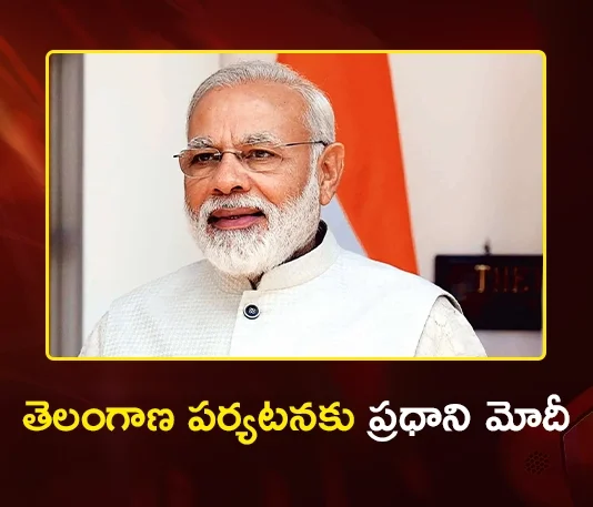 PM Narendra Modi To Visit Telangana Next Month