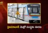 హైదరాబాద్ మెట్రోకు భారీ ఆర్థిక ఊరట.. రూ.13,600 కోట్ల రుణాల రిఫైనాన్సింగ్ పూర్తి! IRFC Signs Rs. 13,600 Cr Refinancing Deal For Hyderabad Metro to Cut Interest Costs